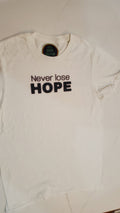 Never lose hope tshirt